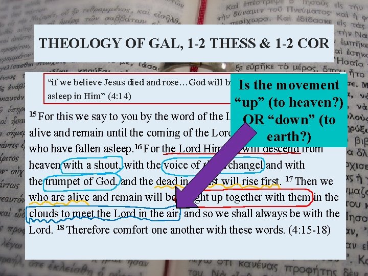 THEOLOGY OF GAL, 1 -2 THESS & 1 -2 COR “if we believe Jesus