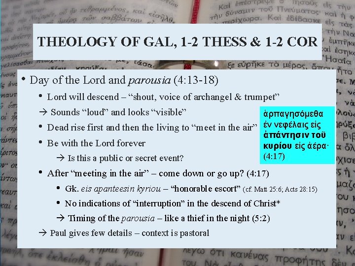 THEOLOGY OF GAL, 1 -2 THESS & 1 -2 COR • Day of the