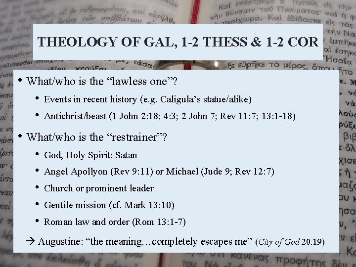 THEOLOGY OF GAL, 1 -2 THESS & 1 -2 COR • What/who is the