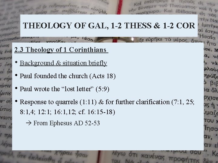 THEOLOGY OF GAL, 1 -2 THESS & 1 -2 COR 2. 3 Theology of