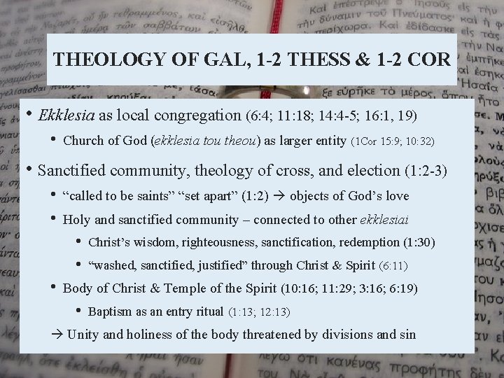 THEOLOGY OF GAL, 1 -2 THESS & 1 -2 COR • Ekklesia as local