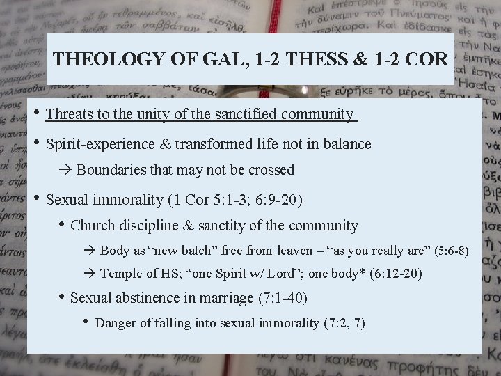 THEOLOGY OF GAL, 1 -2 THESS & 1 -2 COR • Threats to the