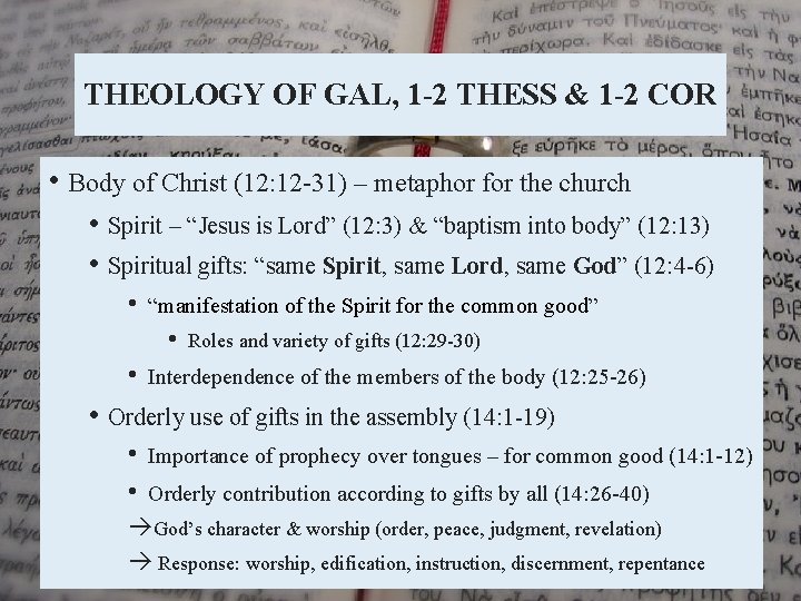 THEOLOGY OF GAL, 1 -2 THESS & 1 -2 COR • Body of Christ