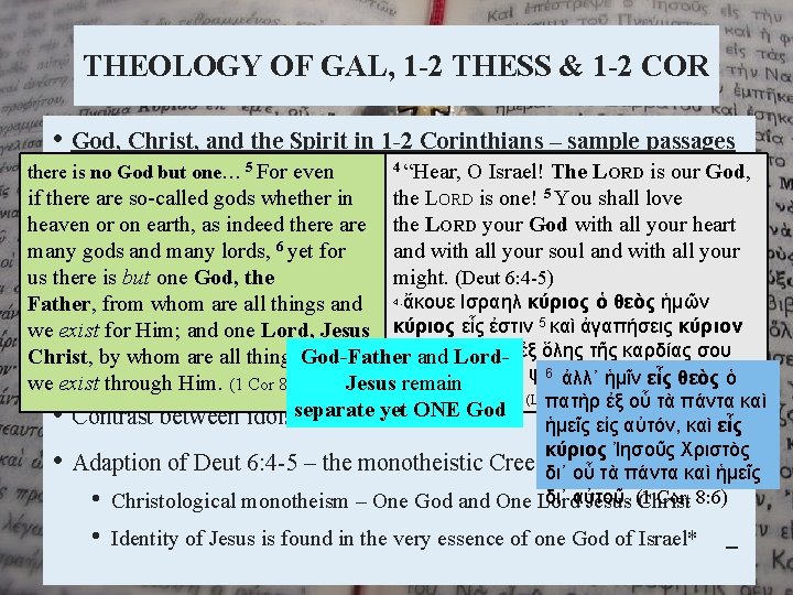 THEOLOGY OF GAL, 1 -2 THESS & 1 -2 COR • God, Christ, and