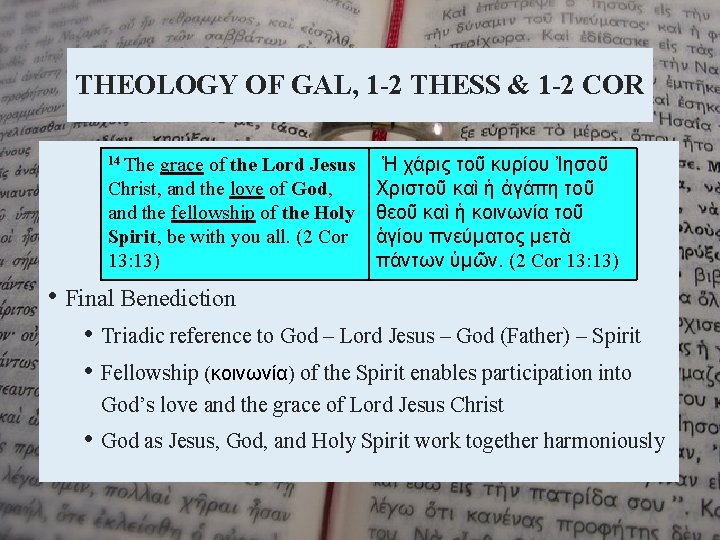 THEOLOGY OF GAL, 1 -2 THESS & 1 -2 COR 14 The grace of
