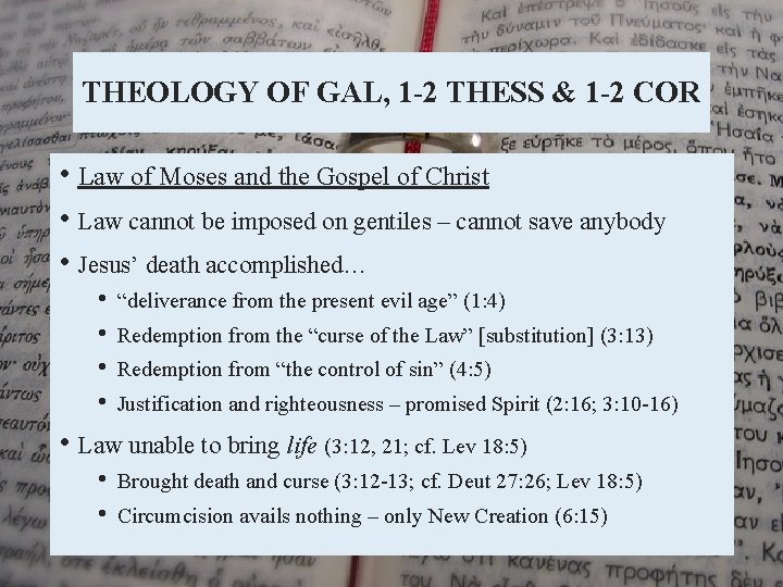 THEOLOGY OF GAL, 1 -2 THESS & 1 -2 COR • Law of Moses