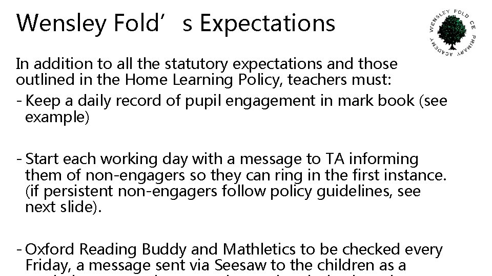 Wensley Fold’s Expectations In addition to all the statutory expectations and those outlined in