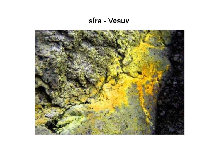 síra - Vesuv 