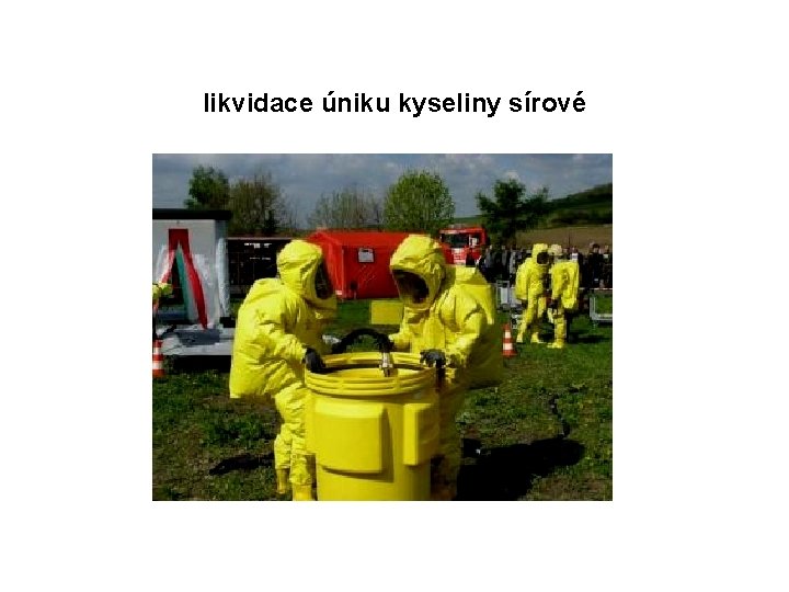 likvidace úniku kyseliny sírové 