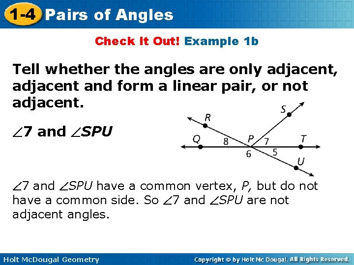 1 -4 Pairs of Angles Check It Out! Example 1 b Tell whether the
