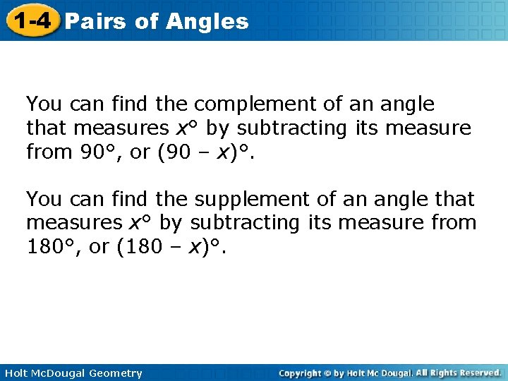 1 -4 Pairs of Angles You can find the complement of an angle that