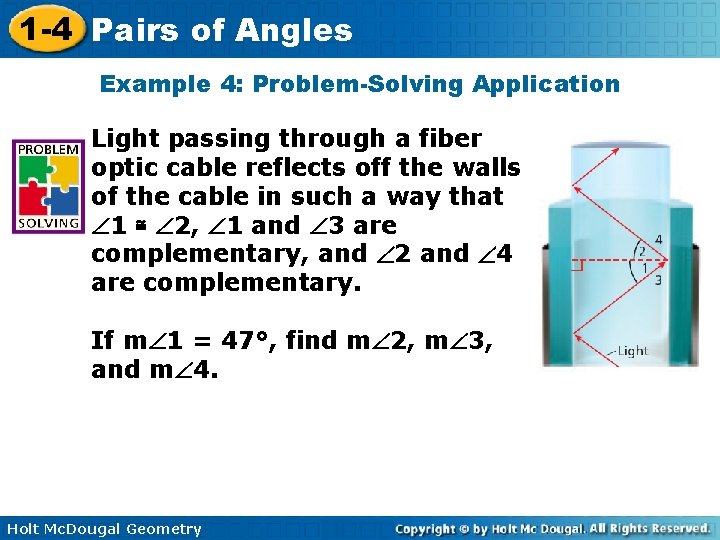 1 -4 Pairs of Angles Example 4: Problem-Solving Application Light passing through a fiber