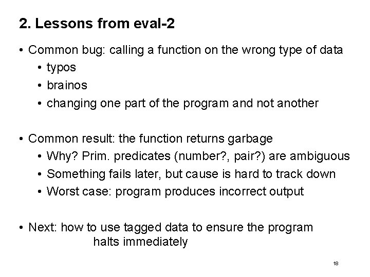 2. Lessons from eval-2 • Common bug: calling a function on the wrong type
