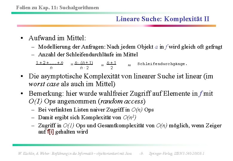 Folien zu Kap. 11: Suchalgorithmen Lineare Suche: Komplexität II • Aufwand im Mittel: –