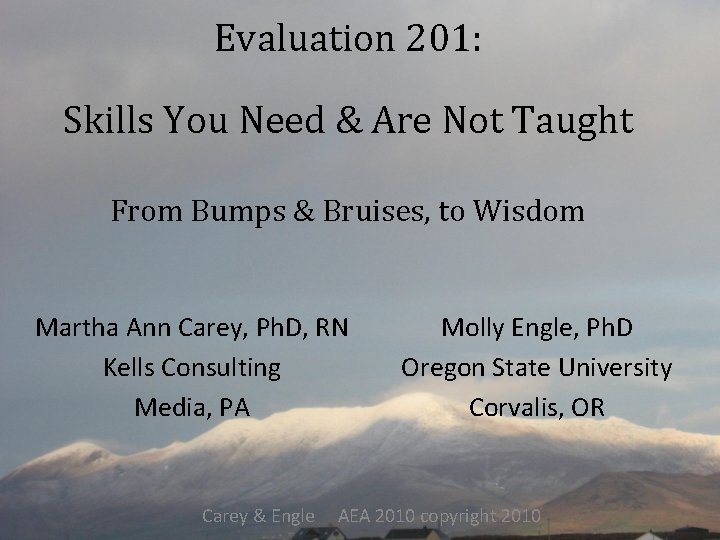 Evaluation 201: Skills You Need & Are Not Taught From Bumps & Bruises, to