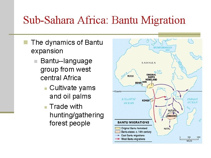 Sub-Sahara Africa: Bantu Migration n The dynamics of Bantu expansion n Bantu--language group from