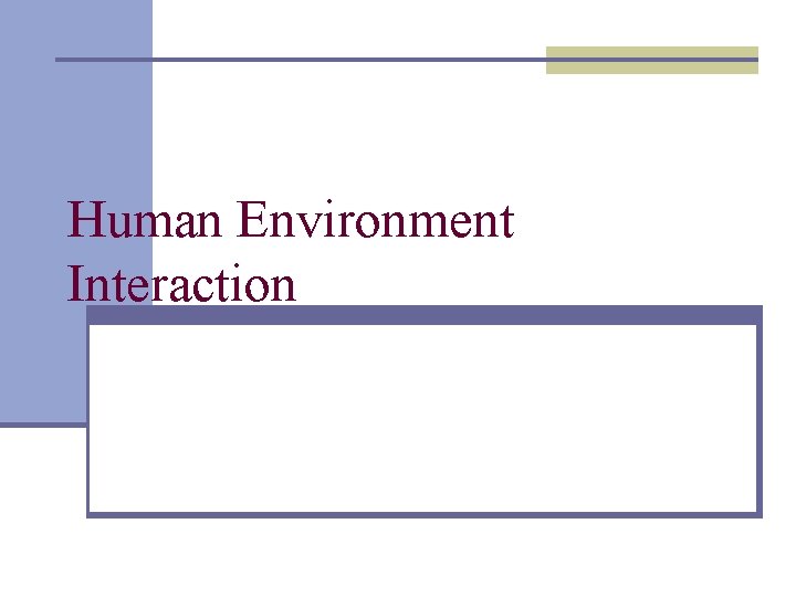 Human Environment Interaction 