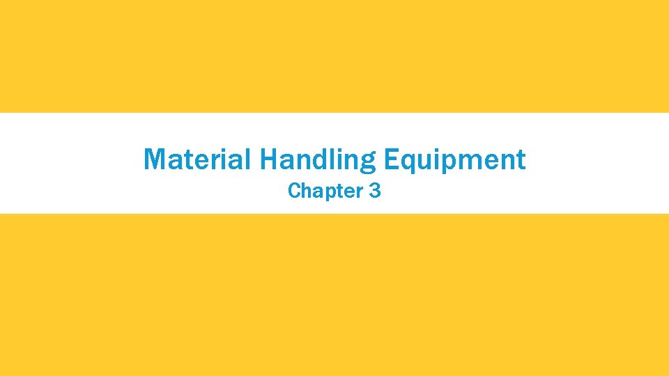 Material Handling Equipment Chapter 3 