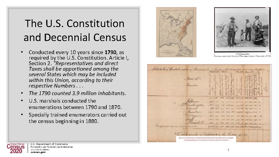 The U. S. Constitution and Decennial Census • Conducted every 10 years since 1790,