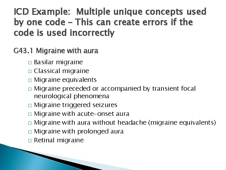 ICD Example: Multiple unique concepts used by one code – This can create errors
