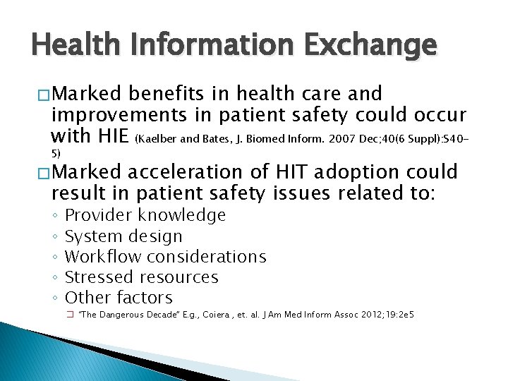 Health Information Exchange � Marked benefits in health care and improvements in patient safety Health Information Exchange � Marked benefits in health care and improvements in patient safety