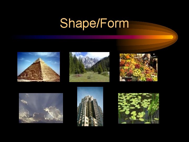 Shape/Form 