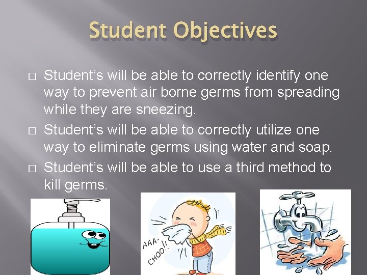 Student Objectives � � � Student’s will be able to correctly identify one way