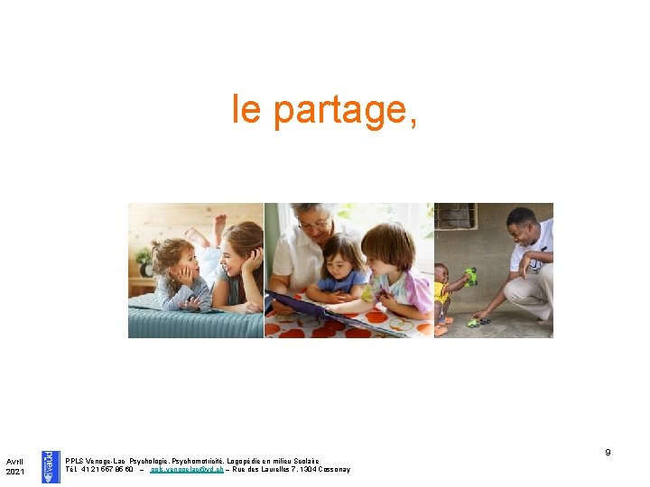 le partage, Avril Juin 2020 2021 PPLS Venoge-Lac Psychologie, Psychomotricité, Logopédie en milieu Scolaire