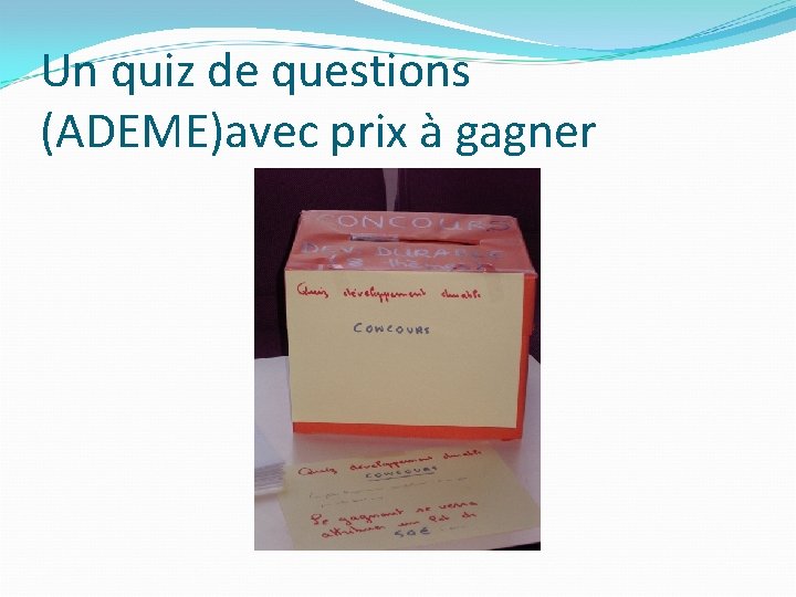 Un quiz de questions (ADEME)avec prix à gagner 