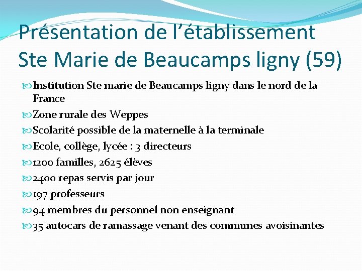 Présentation de l’établissement Ste Marie de Beaucamps ligny (59) Institution Ste marie de Beaucamps