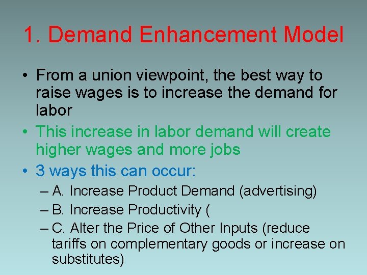 1. Demand Enhancement Model • From a union viewpoint, the best way to raise