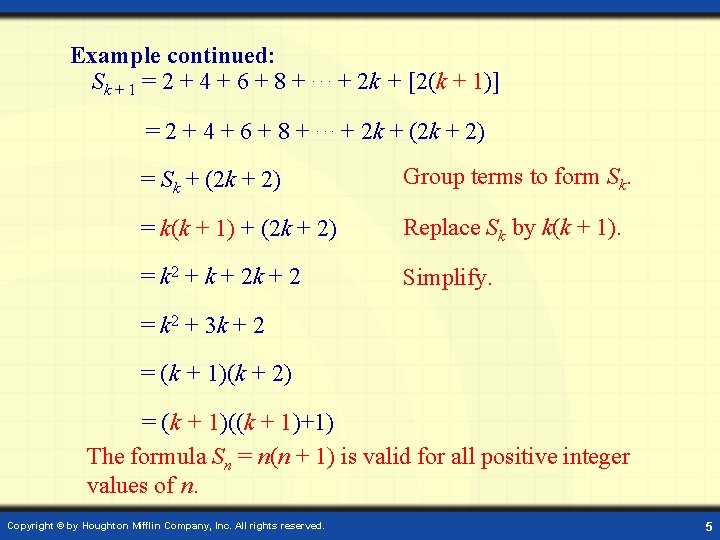 Example continued: Sk + 1 = 2 + 4 + 6 + 8 +.
