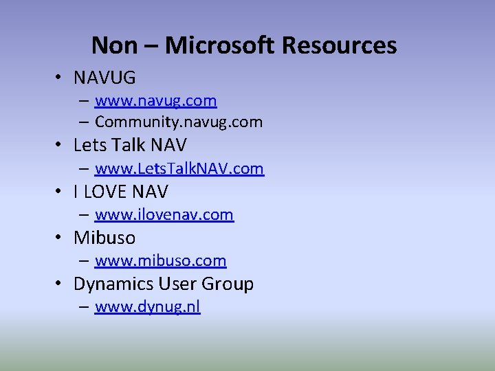 Non – Microsoft Resources • NAVUG – www. navug. com – Community. navug. com