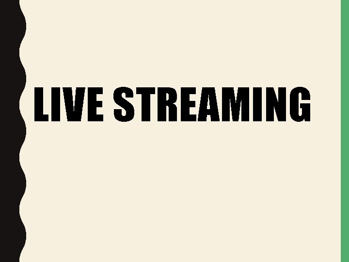 LIVE STREAMING 