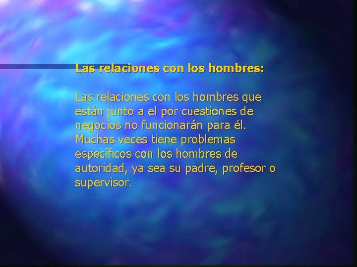 Las relaciones con los hombres: Las relaciones con los hombres que están junto a