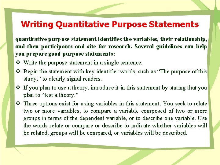 Writing Quantitative Purpose Statements quantitative purpose statement identifies the variables, their relationship, and then