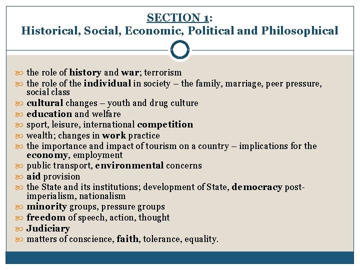 SECTION 1: Historical, Social, Economic, Political and Philosophical the role of history and war;