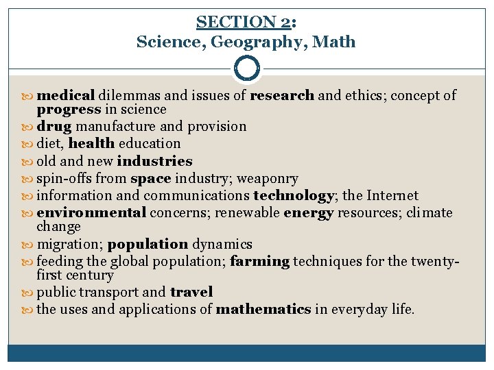 SECTION 2: Science, Geography, Math medical dilemmas and issues of research and ethics; concept