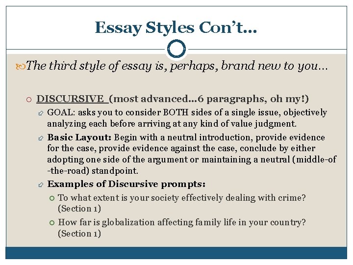 Essay Styles Con’t… The third style of essay is, perhaps, brand new to you…