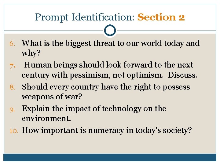 Prompt Identification: Section 2 6. What is the biggest threat to our world today