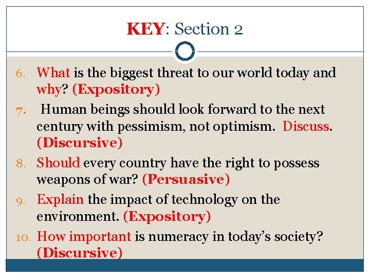 KEY: KEY Section 2 6. What is the biggest threat to our world today