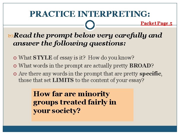 PRACTICE INTERPRETING: Packet Page 5 Read the prompt below very carefully and answer the