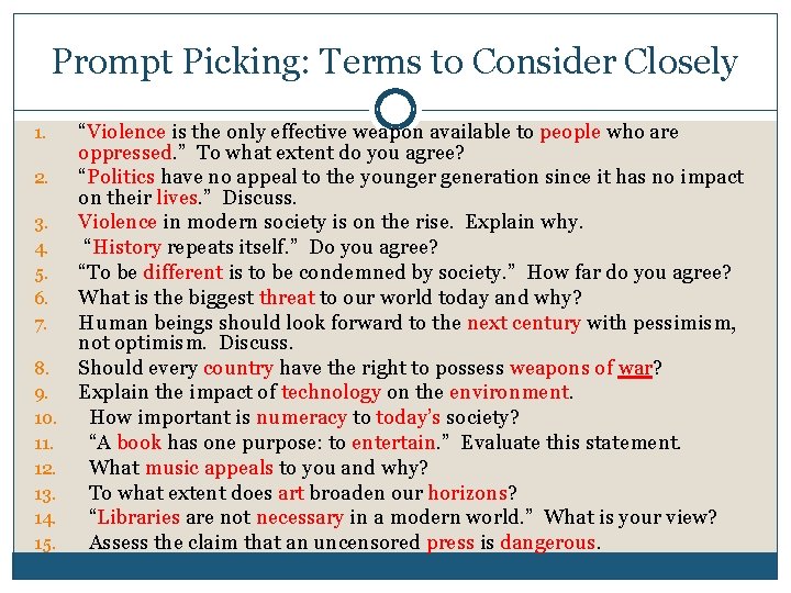 Prompt Picking: Terms to Consider Closely “Violence is the only effective weapon available to