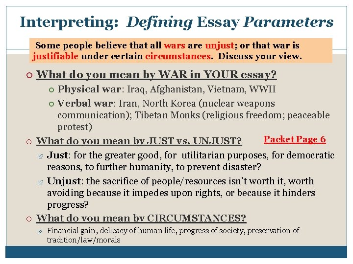 Interpreting: Defining Essay Parameters Some people believe that all wars are unjust; or that