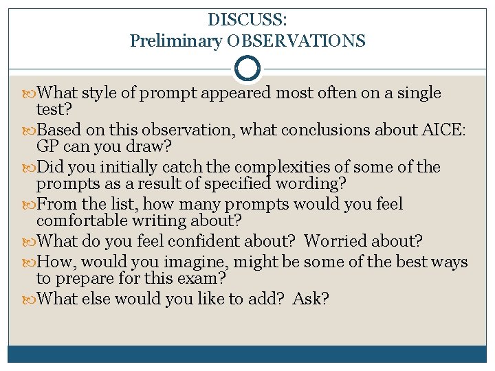 DISCUSS: Preliminary OBSERVATIONS What style of prompt appeared most often on a single test?