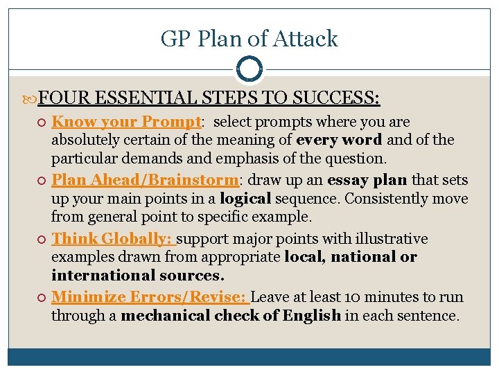 GP Plan of Attack FOUR ESSENTIAL STEPS TO SUCCESS: Know your Prompt: select prompts