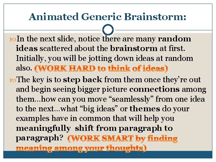 Animated Generic Brainstorm: In the next slide, notice there are many random ideas scattered