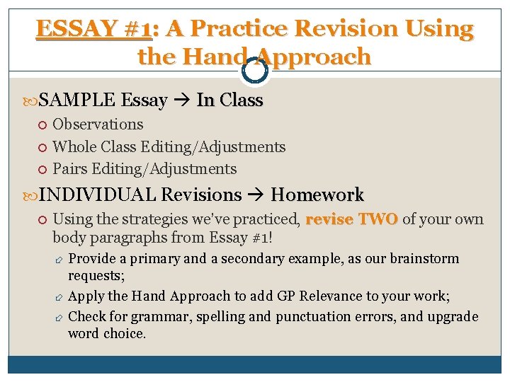 ESSAY #1: A Practice Revision Using the Hand Approach SAMPLE Essay In Class Observations