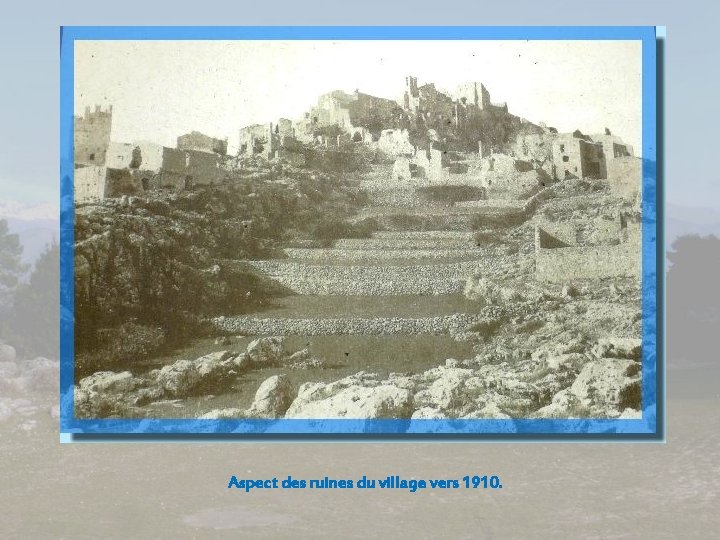 Aspect des ruines du village vers 1910. 