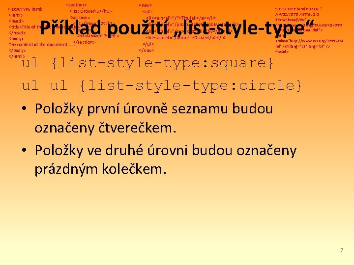 <section> <!DOCTYPE html> <h 1>Úroveň 1</h 1> <html> <section> <head> <h 1>Úroveň 2</h 1>